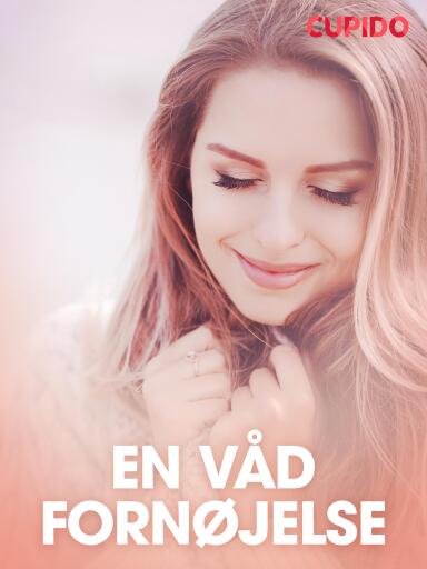 Portada del libro «En våd fornøjelse – erotiske noveller», de Cupido