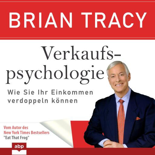 Verkaufspsychologie. Wie Sie Ihr Einkommen verdoppeln können