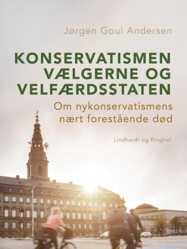 Konservatismen, vælgerne og velfærdsstaten. Om nykonservatismens nært forestående død