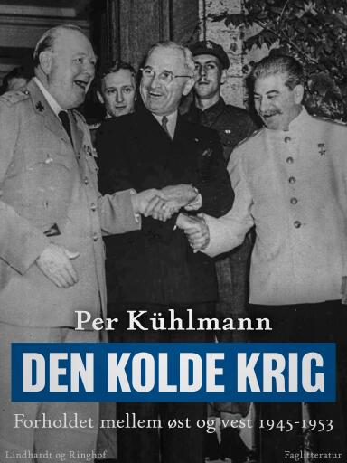 Den kolde krig: Forholdet mellem øst og vest 1945–1953