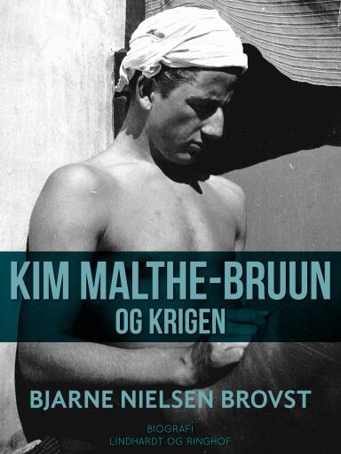 Kim Malthe–Bruun og krigen
