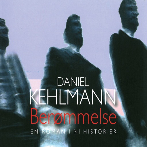 Berømmelse : en roman i ni historier