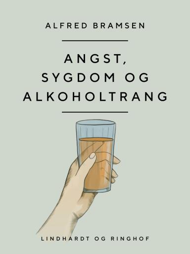 Angst, sygdom og alkoholtrang