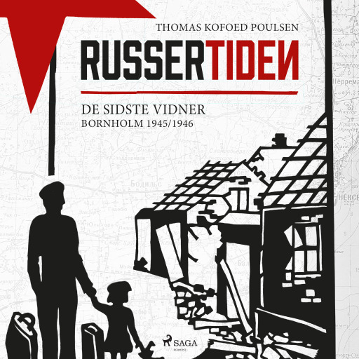Portada del audiolibro «Russertiden – De sidste vidner Bornholm 1945/1946», de Thomas Kofoed Poulsen