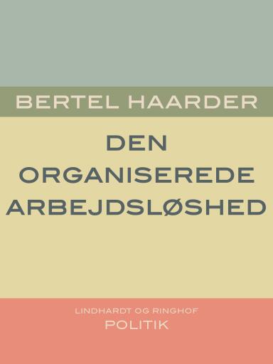 Den organiserede arbejdsløshed