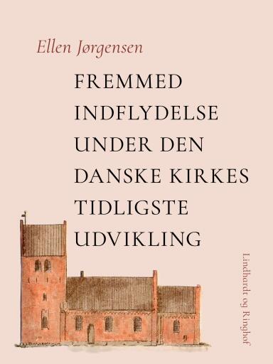 Fremmed indflydelse under den danske kirkes tidligste udvikling