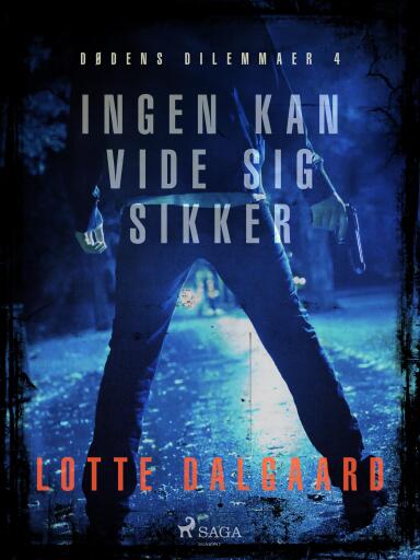 Dødens Dilemmaer 4 – Ingen kan vide sig sikker