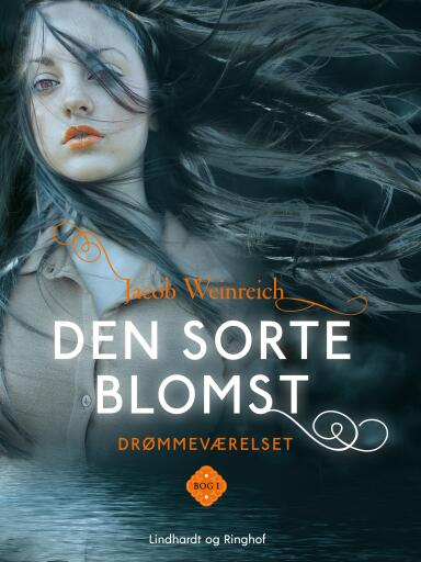 Drømmeværelset. Den sorte blomst