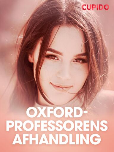 Portada del libro «Oxford–professorens afhandling – erotisk novelle», de Cupido