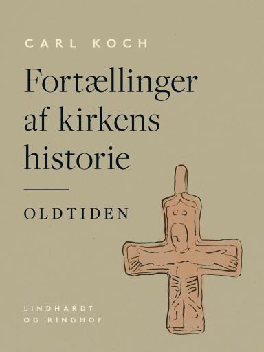 Fortællinger af kirkens historie. Oldtiden