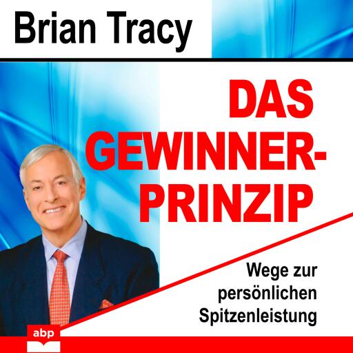 Das Gewinner-Prinzip. Wege zur persönlichen Spitzenleistung