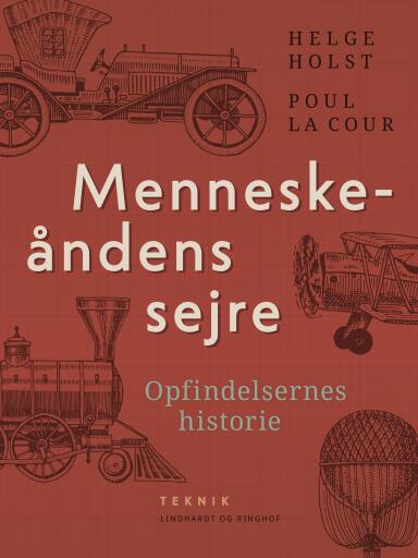 Menneskeåndens sejre. Opfindelsernes historie