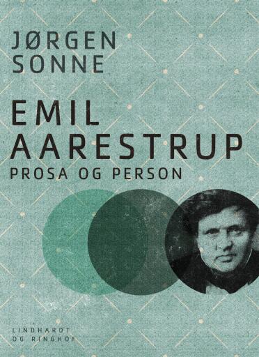 Emil Aarestrup – prosa og person