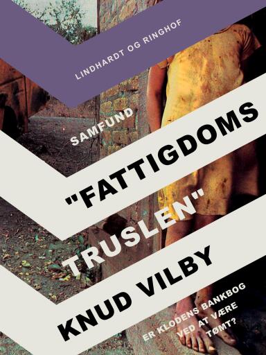 "Fattigdoms–truslen". Er klodens bankbog ved at være tømt?