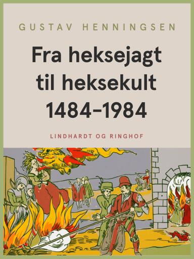 Fra heksejagt til heksekult 1484–1984