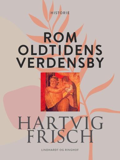 Rom. Oldtidens verdensby