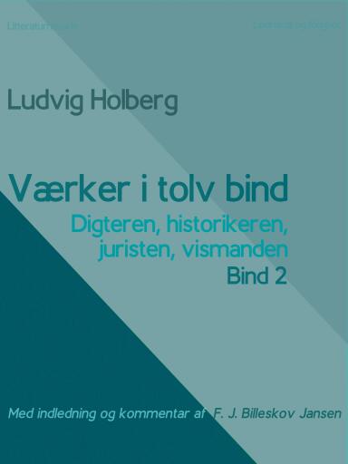 Værker i tolv bind 2. Digteren, historikeren, juristen, vismanden