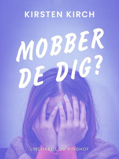 Mobber de dig?