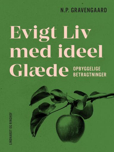 Evigt Liv med ideel Glæde. Opbyggelige Betragtninger