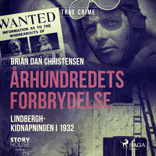 Århundredets forbrydelse – Lindbergh–kidnapningen i 1932