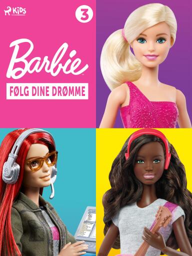 Barbie – Følg dine drømme – Historiesamling 3