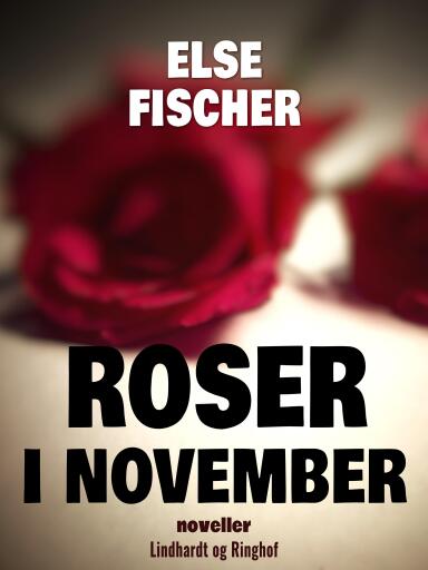 Portada del libro «Roser i november», de Else Fischer