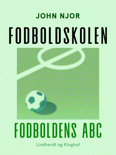 Fodboldskolen. Fodboldens ABC