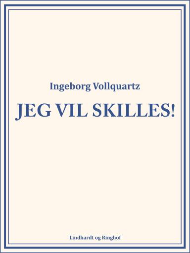 Jeg vil skilles!