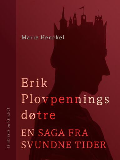 Erik Plovpennings døtre. En saga fra svundne tider