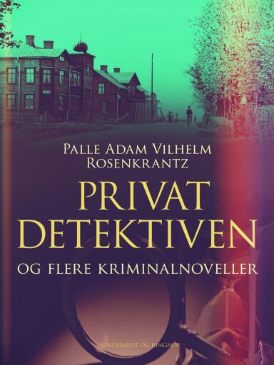 Privatdetektiven og flere kriminalnoveller