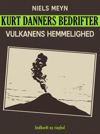Kurt Danners bedrifter: Vulkanens hemmelighed