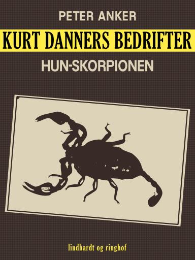 Kurt Danners bedrifter: Hun–skorpionen