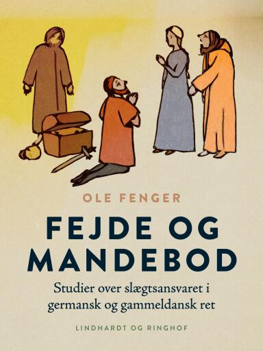 Fejde og mandebod. Studier over slægtsansvaret i germansk og gammeldansk ret