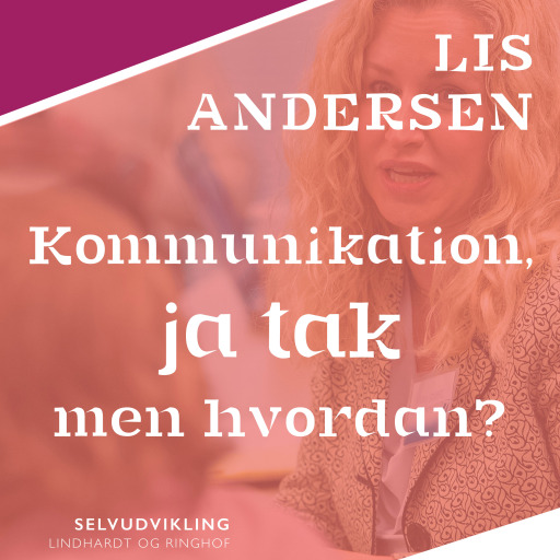 Kommunikation, ja tak – men hvordan?