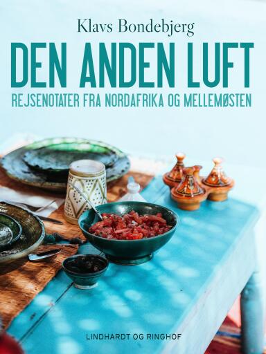 Den anden luft. Rejsenotater fra Nordafrika og Mellemøsten