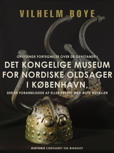 Oplysende fortegnelse over de genstande i Det Kongelige Museum for nordiske oldsager i København, de