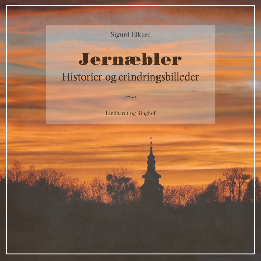 Jernæbler: Historier og erindringsbilleder