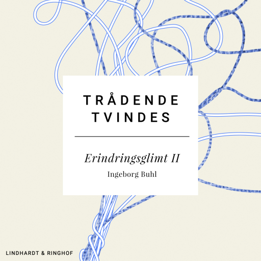Trådene tvindes: Erindringsglimt II