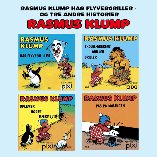 Rasmus Klump har flyvergriller – og tre andre historier