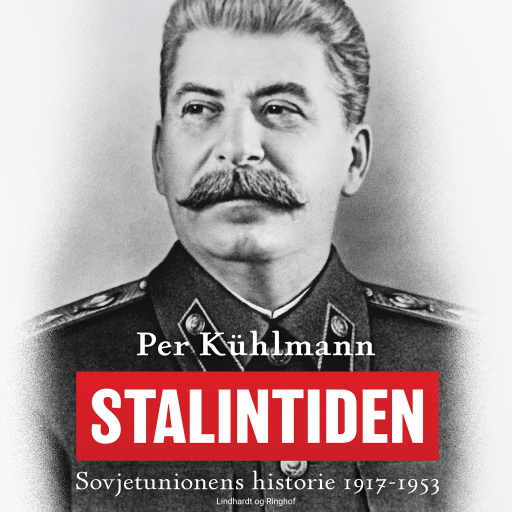 Stalintiden: Sovjetunionens historie 1917–1953