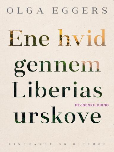 Ene hvid gennem Liberias urskove