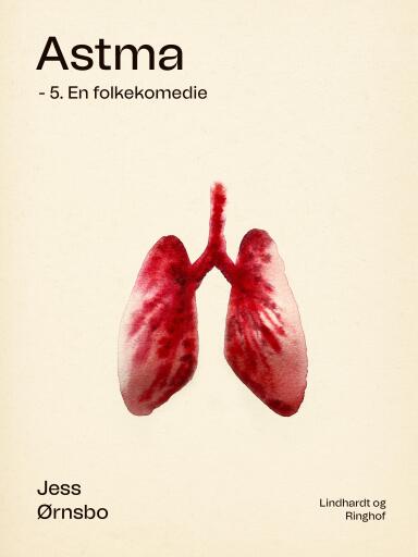 Astma – 5. En folkekomedie