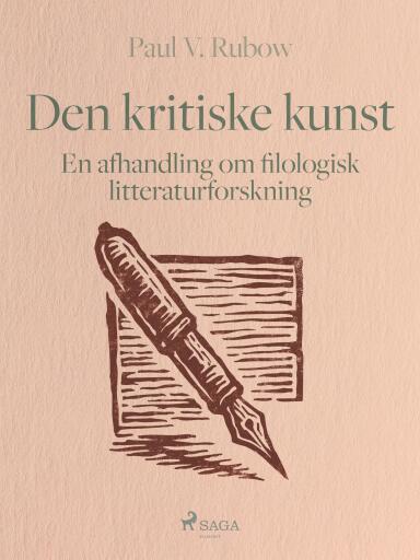 Den kritiske kunst. En afhandling om filologisk litteraturforskning