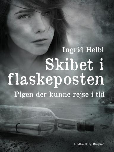 Skibet i flaskeposten - pigen der kunne rejse i tid