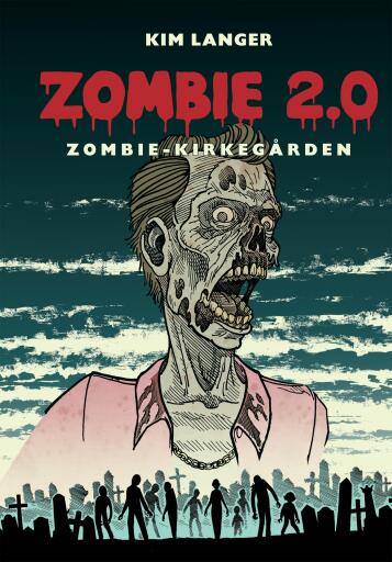 Zombie 2.0: ZOMBIE–KIRKEGÅRDEN