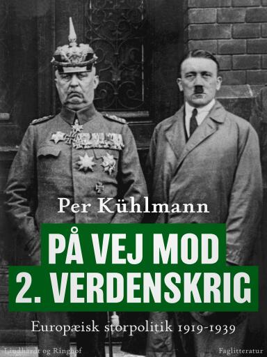 På vej mod 2. verdenskrig: Europæisk storpolitik 1919–1939