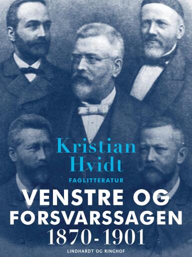 Venstre og Forsvarssagen 1870–1901