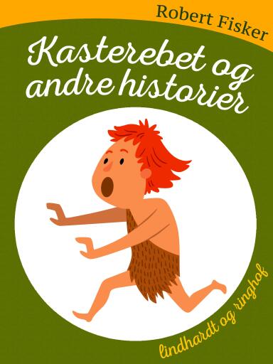 Kasterebet og andre historier