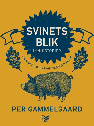 Svinets blik. Lynhistorier