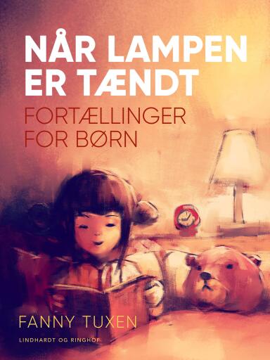 Når lampen er tændt. Fortællinger for børn